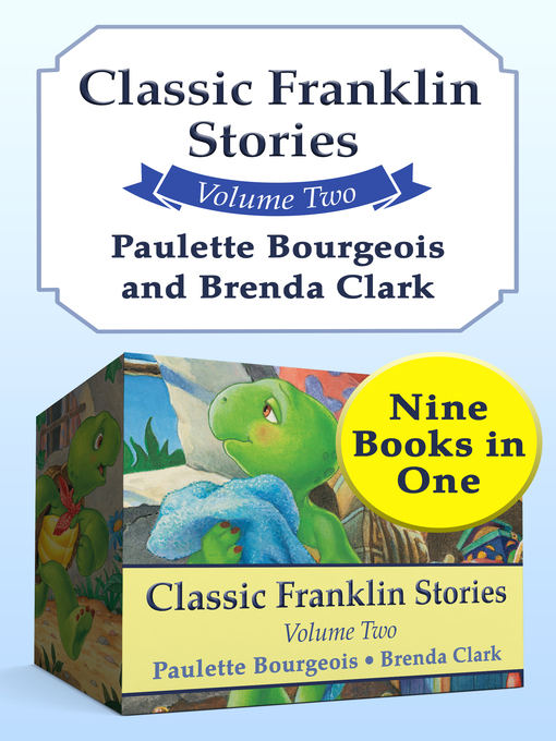 Title details for Classic Franklin Stories Volume Two by Paulette Bourgeois - Wait list